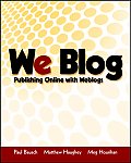 We Blog Publishing Online With Weblogs