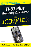 TI 83+ Graphing Calculator For Dummies