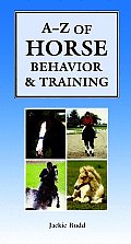 A Z Of Horse Behavior & Training