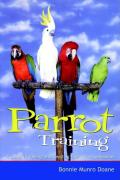 Parrot Training A Guide to Taming & Gentling Your Avian Companion