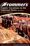 Frommers Family Vacations In The Np 2nd Edition