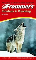 Frommers Montana & Wyoming 4th Edition