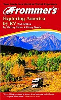 Frommers Exploring America By Recreational Vehicle 2nd Edition