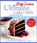 Betty Crockers Ultimate Cake Mix Cookbook