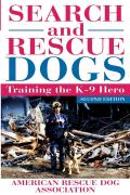 Search & Rescue Dogs Training the K 9 Hero