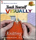 Teach Yourself Visually Knitting & Croch