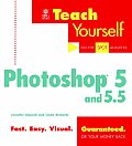 Teach Yourself Photoshop 5 & 5.5