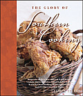 Glory of Southern Cooking Recipes for the Best Beer Battered Fried Chicken Cracklin Biscuits Carolina Pulled Pork Fried Okra Kentucky Chees