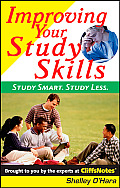 Improving Your Study Skills: Study Smart, Study Less