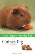 Guinea Pig 2nd Edition Your Happy Healthy Pet