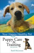 Puppy Care & Training Your Happy 2nd Edition