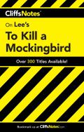 Cliffs Notes To Kill A Mockingbird