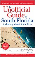 Unofficial Guide to South Florida Including Miami & the Keys