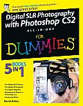 Digital SLR Photography with Photoshop CS2 All In One for Dummies
