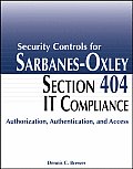 Security Controls for Sarbanes Oxley Section 404 IT Compliance Authorization Authentication & Access