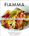 Fiamma The Essence of Contemporary Italian Cooking