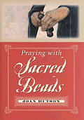 Praying With Sacred Beads