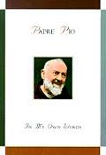 Padre Pio In My Own Words