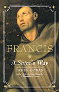 Francis A Saints Way