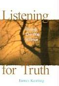 Listening for Truth: Praying Our Way to Virtue