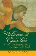 Whispers of Gods Love Touching the Lives of Loved Ones After Death