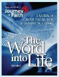 The Word Into Life, Year C: A Guide for Group Reflection on Sunday Scripture