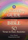 A Worrier's Guide to the Bible: 50 Verses to Ease Anxieties