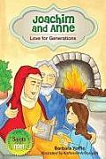 Joachim and Anne: Love for Generations