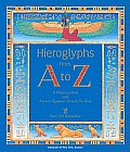 HIEROGLYPHS FROM A TO Z A Rhyming Book with Ancient Egyptian Stencils for Kids