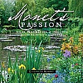 Monets Passion Ideas Inspiration & Insights from the Painters Gardens