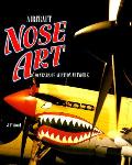 Aircraft Nose Art 80 Years of Aviation Artwork
