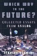 Which Way To The Future Collected Essays