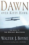 Dawn Over Kitty Hawk The Novel Of The Wright Brothers