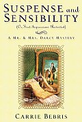 Suspense & Sensibility Or First Impressions Revisited A Mr & Mrs Darcy Mystery