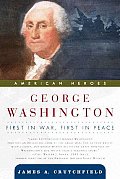 George Washington First In War First In