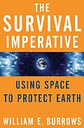 Survival Imperative Using Space To Protect Earth