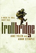 Troll Bridge A Rock N Roll Fairy Tale