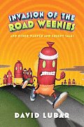 Weenies 02 Invasion of the Road Weenies & Other Warped & Creepy Tales