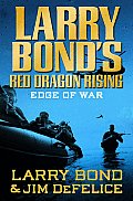 Edge of War Larry Bonds Red Dragon Rising