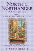 North by Northanger, or the Shades of Pemberley: A Mr. & Mrs. Darcy Mystery