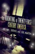 Haunting of Twenty First Century America