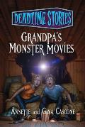 Deadtime Stories 10 Grandpas Monster Movies