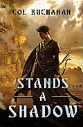 Stands a Shadow Heart of the World Book 2