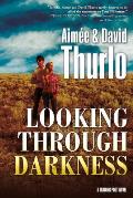 Looking Through Darkness: A Trading Post Novel