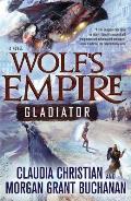Gladiator Wolfs Empire Book 1