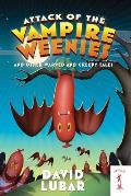 Weenies 05 Attack of the Vampire Weenies & Other Warped & Creepy Tales