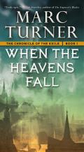 When the Heavens Fall Chronicles of the Exile Book 1