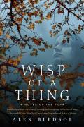 Wisp of a Thing: A Novel of the Tufa