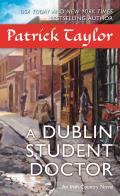 Dublin Student Doctor An Irish Country Novel