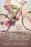 Seriously Shifted Seriously Wicked Book 2